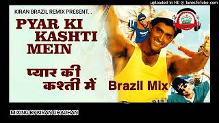 Kaho Naa Pyaar - Pyar Ki Kashti Mein | Pyar Ki Kashti Mein Dj Remix | Pyar Ki Kashti Mein Brazil Mix