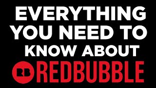 Everything you NEED to know about Redbubble (is it worth it?)