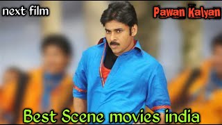 Best scene india movies | pawan Kalyan movies | film action india