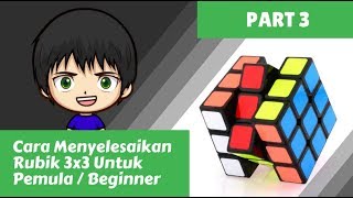 Cara Menyelesaikan Rubik 3x3 untuk pemula Part 3