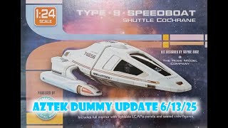 Aztek Dummy Update 6/13/25 - Type 9 Speedboat Shuttle Cochrane - Part 1