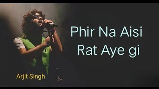 Phir Na Aisi Raat Aayegi Song | Laal Singh Chaddha | Aamir | Kareena | Arijit | Slowed \u0026 Reverb