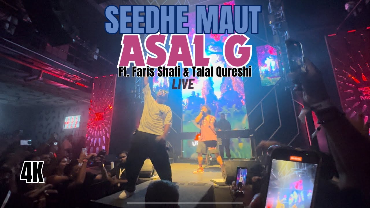 Asal G Seedhe Maut Talal Qureshi Faris Shafi Song Lyrics Music