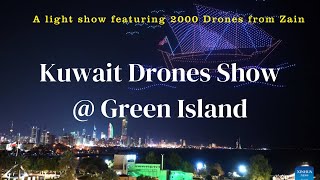 Kuwait Drones Show  @ Green island by Zain