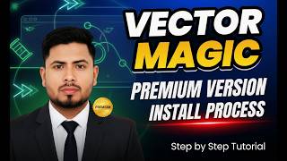 How to Install Vector Magic Premium Official Step by Step Guide