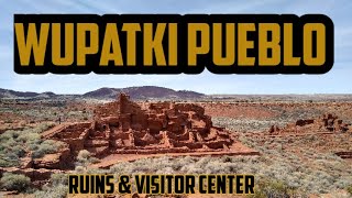 Wupatki Pueblo Ruin | Visitor Center | Just Before the Covid119 Shutdown