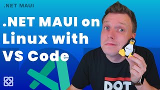 Develop .NET MAUI Apps on Linux with VS Code: Complete Guide
