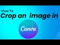 How To Crop an Image In Canva