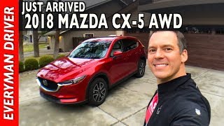 Just Arrived: 2018 Mazda CX-5 AWD on Everyman Driver