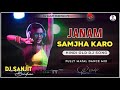 Jaanam Samjha karo Dj Remix || Hindi Old Dj song || Full Roadshow Dance Mix || Dj Sanjit Burdwan