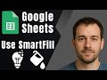 How to Use SmartFill in Google Sheets (2025 Tutorial)