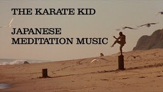 #KarateKid: Relaxing Meditation Music | 2 hours LOOP