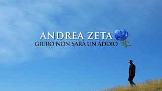 Andrea Zeta - Giuro non sarà un addio (Video Ufficiale 2022) #CommèStranaChestaVita