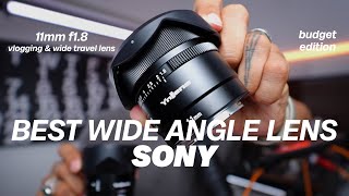 Best Wide Angle Vlogging Lens for Sony? SONY 11MM F1.8 Alternative? Yongnuo 11mm F1.8