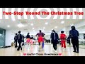 Joyful Class Linedance 송년2025 Two-Step 'Round the Christmas Tree