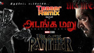 #Blackpanther #Marvel #adangamaru Adanga Maru Teaser Remix | Black Panther Movie