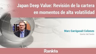 Japan Deep Value: Revisión de la cartera en momentos de alta volatilidad