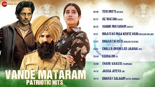Vande Mataram: Patriotic Hits | Teri Mitti, Ae Watan, Maati Ko Maa Kehte Hain &