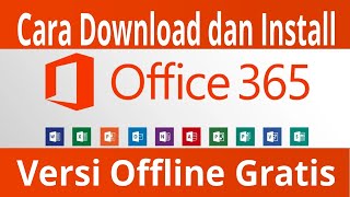 Cara Download dan Instal Office 365 Gratis Versi Ofline