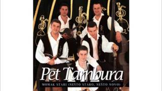 Pet Tambura - Kapiju sam sinoć draga