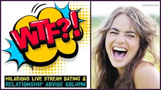 WTF? WEDNESDAY #Dating #Relationship #Advice #Questions & Answers (1/8/20)