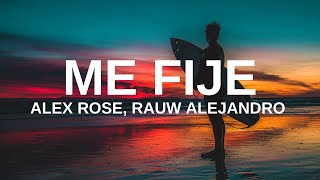 Me Fijé-Alex Rose,Rauw Alejandro Letra (Lyrics HD)