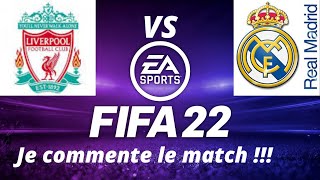 Liverpool vs Real Madrid Finale UEFA champions league FIFA 22 PS5 je commente le match 😲🤔🤪