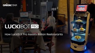 LuckiBot Pro at Italian Restaurants | Orionstar Robotics