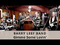 Gimme Some Lovin' (The Spencer Davis Group) cover by the Barry Leef Band