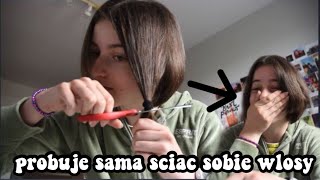 ścięłam sobie sama włosy (nie polecam) || vlog 2/3.07