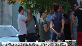 TG PADOVA (01/08/2017) - OPERAIO UCCISO DALLA SCHEGGIA: LA FIOM CHIEDE CHIAREZZA