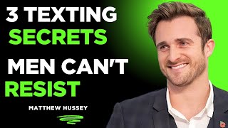 3 Texting Secrets Men Can't Resist Matthew Hussey, Get The Guy