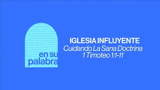 Cuidando La Sana Doctrina - 1 Timoteo 1:1-11