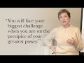 Caroline Myss - When you are on the precipice of your greatest power…