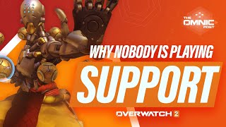 Why nobody is playing supports in overwatch 2!