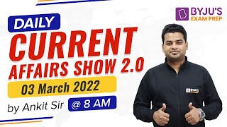 Daily Current Affairs Analysis of 3 March | Current Affairs Today | Ankit Gupta | BYJU'S Exam Prep