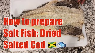 How to Prepare Salt Fish (Salted Dried Cod Fish) for Caribbean cooking | Jamaican Family Recipes🇯🇲