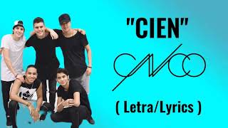 CNCO - Cien (letra/Lyrics)