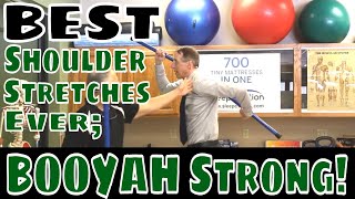 BEST Shoulder Stretches Ever; BOOYAH Strong!