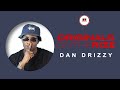 DAN DRIZZY | Originals on the Rize