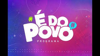 PROGRAMA É DO POVO #1414