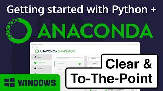 Getting started with Anaconda and Python on Windows