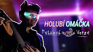 Holubí Omáčka - Kanál Pana Tamtena (METAL cover)