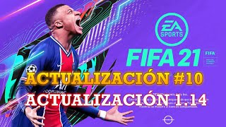 ACTUALIZACION CON SABOR A POCO!! | ACTUALIZACION #10 | ACTUALIZACION 1.14 | FIFA 21