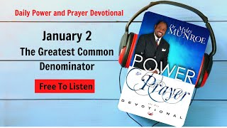 January 2 - The Greatest Common Denominator - 🙏  POWER PRAYER By Dr. Myles Munroe