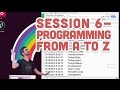 Live Stream #64: Session 6 - Programming from A to Z
