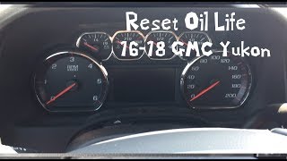How To Reset Oil Life 2016-2018 GMC Yukon 16 17 18