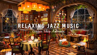 Soothing Jazz Instrumental Music for Work,Study,Focus ☕ Cozy Coffee Shop Ambienc