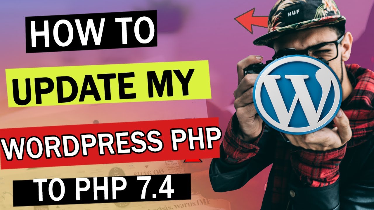 How To Update Your WordPress PhP To PHP 7.4 For FASTER WordPress ...