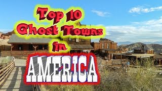 Top 10 Ghost Towns in America